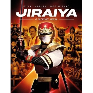 O Incrível Ninja JIRAIYA - Guia Visual Definitivo